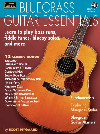 BLUEGRASS GUITAR ESSENTIALS – LEARN TO PLAY BASS RUNS, FIDDLE TUNES, BLUESY SOLOS, AND MORE